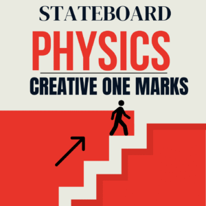 12th Saiveera Physics Creative One Marks